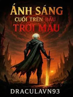 Ánh Sáng Cuối Trên Bầu Trời Máu