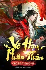 Bản Tôn Cẩu Đến Vô Địch, Vô Hạn Phân Thân Chế Bá Tiên Giới (Bản Dịch)