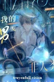 Bạn Trai Tôi Không Phải Là Người - Nhất Tiết Ngẫu