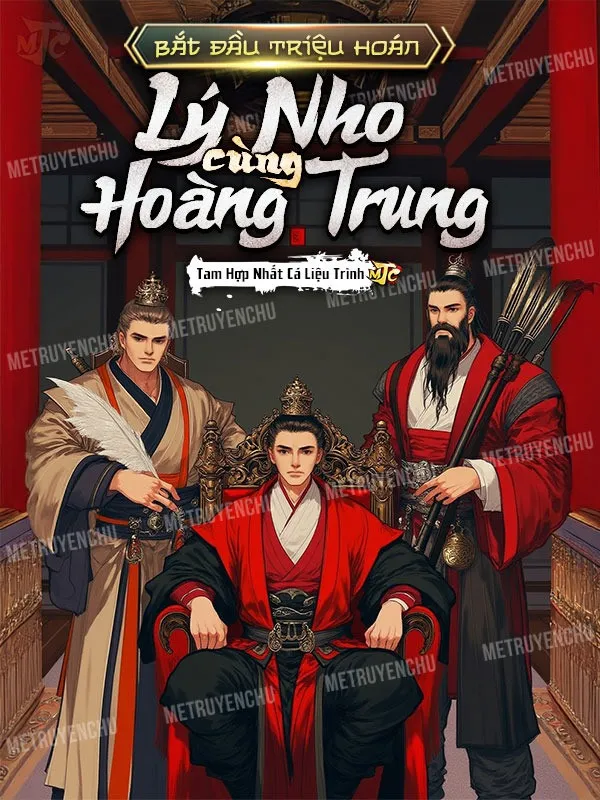 Bắt Đầu Triệu Hoán Lý Nho Cùng Hoàng Trung