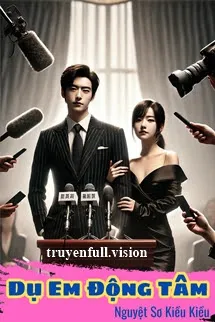 Dụ Em Động Tâm - Nguyệt Sơ Kiều Kiều