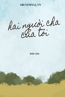 Hai Người Cha Của Tôi