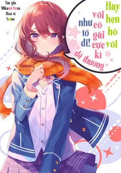 Hãy hẹn hò với cô gái cực kì dễ thương như tớ đi!