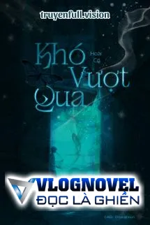 Khó Vượt Qua - Hoài Cố