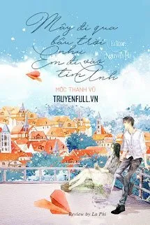 Mây Đi Qua Bầu Trời Như Em Đi Vào Tim Anh