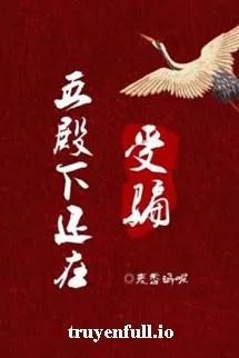 Ngũ Điện Hạ Vẫn Đang Bị Lừa - Mạch Hương Kê Ni