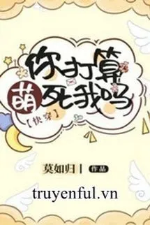 Ngươi Tính Manh Chết Ta Sao?