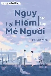 Nguy Hiểm Lại Mê Người