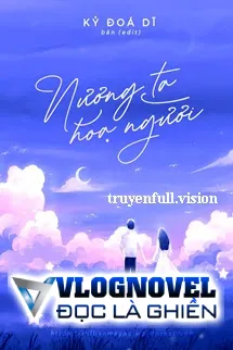 Nương Ta Họa Người - Kỷ Đoá Dĩ