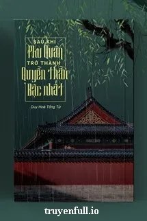 Sau Khi Phu Quân Trở Thành Quyền Thần Bậc Nhất