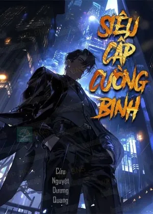 Siêu Cấp Cường Binh (Dịch)