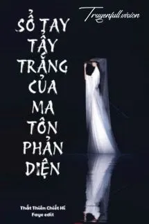 Sổ Tay Tẩy Trắng Của Ma Tôn Phản Diện
