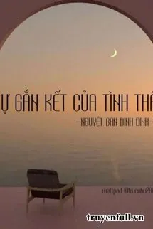 Sự Gắn Kết Của Tình Thân