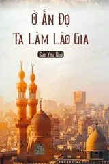 Ta Tại Ấn Độ Làm Lão Gia (Dịch)