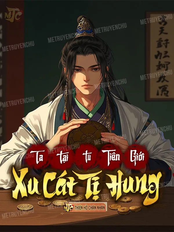 Ta Tại Tu Tiên Giới Xu Cát Tị Hung