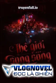 Thế Giới Song Song - Thỉnh Khiếu Ngã Sơn Đại Vương