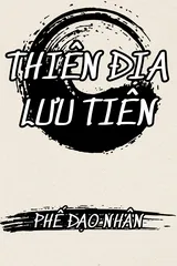 Thiên Địa Lưu Tiên
