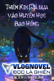 Thiên Kim Giả Dựa Vào Huyền Học Bạo Hồng