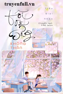 Tớ Và Cậu Ấy Không Thân