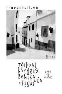 Tôi Đoạt Bảy Người Bạn Trai Của Chị Gái