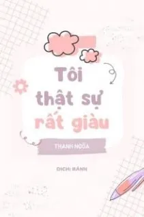 Tôi Thật Sự Rất Giàu