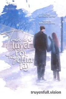 Trước Khi Tuyết Rơi Hãy Chia Tay