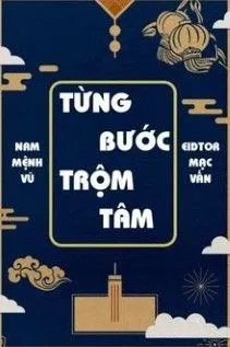 Từng Bước Trộm Tâm