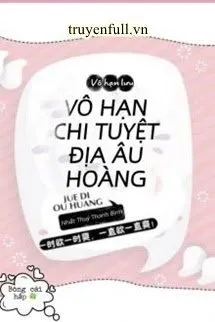 Vô Hạn Chi Tuyệt Địa Âu Hoàng