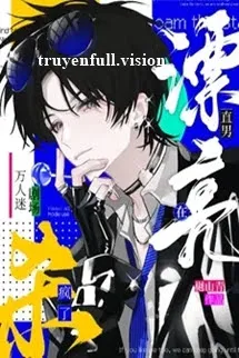 Vở Kịch Hỗn Loạn Của Kẻ Được Vạn Người Mê