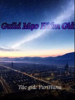 Xây dựng Guild Mạo Hiểm Giả ở thế giới khác.