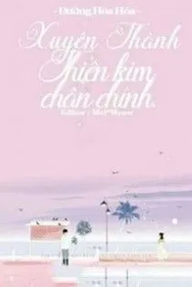 Xuyên Thành Thiên Kim Chân Chính