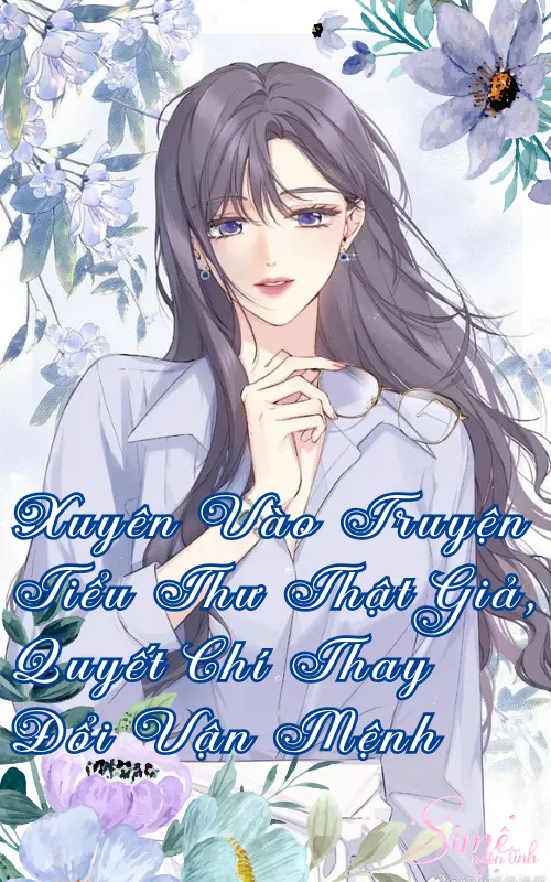 Xuyên Vào Truyện Tiểu Thư Thật Giả, Quyết Chí Thay Đổi Vận Mệnh
